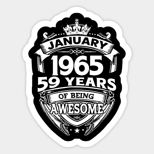 January 1965 59 Years Of Being Awesome 59th Birthday Sticker by Foshaylavona.Artwork